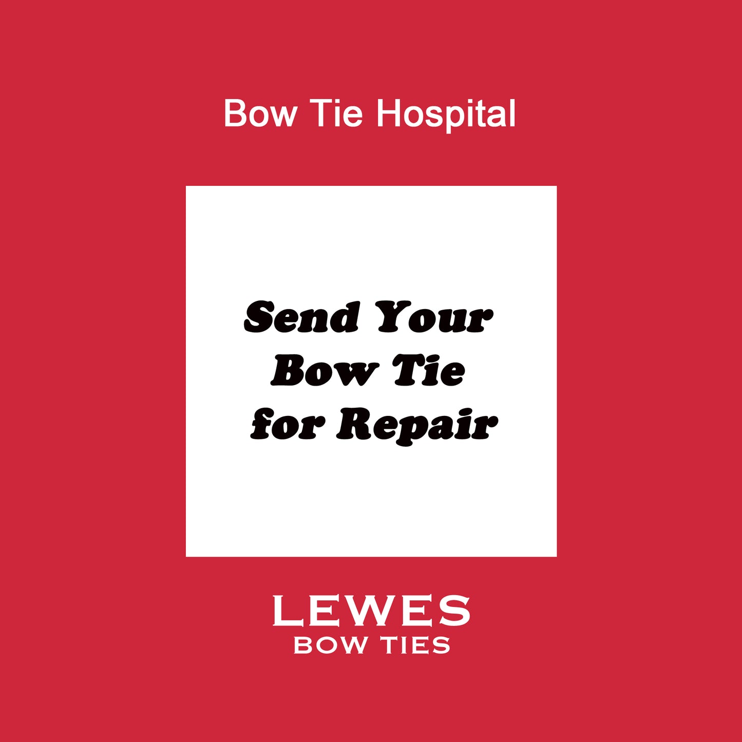 The Lewes Bow Tie Hospital